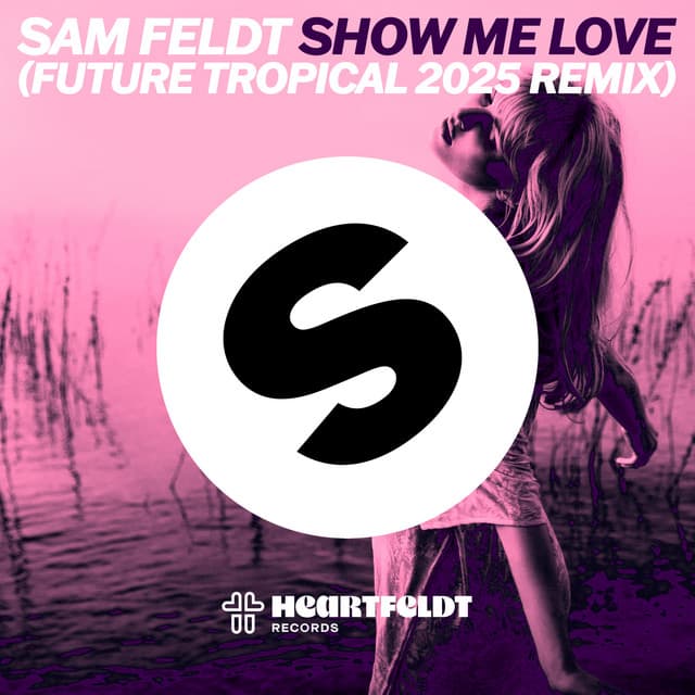 Show Me Love (Future Tropical 2025 Remix)